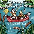 The Adventures of PJ and Split Pea Vol. II: Nothing But the Tooth