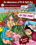 The Adventures of PJ and Split Pea Vol. III: In the Pink