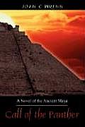 Call of the Panther: A Novel of the Ancient Maya