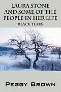 Laura Stone and Some of the People in Her Life: Black Tears
