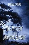 The Mystery of the Moaning Banshee