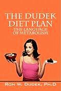 The Dudek Diet Plan: The Language of Metabolism
