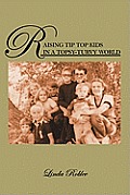 Raising Tip Top Kids in a Topsy-Turvy World