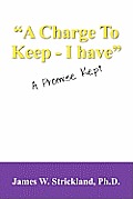 A Charge to Keep - I Have: A Promise Kept