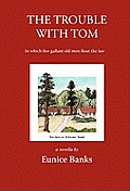 The Trouble with Tom: In Which Five Gallant Old Men Flout the Law