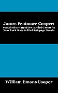 James Fenimore Cooper: Social Historian of the Landed Gentry in New York State in His Littlepage Novels