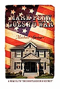 Mark Penn Goes to War: A Sequel to the Bootlegger's Secret