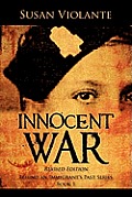Innocent War (Revised Edition): Behind an Immigrant's Past Series Book 1