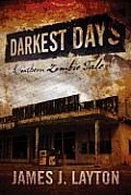 Darkest Days: A Southern Zombie Tale