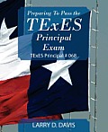 Preparing To Pass The Texes Principal Exam Texes Principal 068
