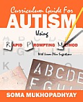 Curriculum Guide for Autism Using Rapid Prompting Method: With Lesson Plan Suggestions