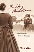 The Long Road Home: The Death and Birth of America