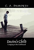 Desire's Child: Longing to Be Embraced