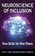 Neuroscience of Inclusion New Skills for New Times