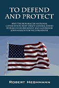 To Defend and Protect: Why the Republican National Convention Must Draft General David Petraeus for President and Governer John Kasich for VI