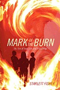 Mark of The Burn: The Test of Love Life and Friendship