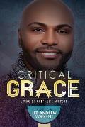 Critical Grace: Living On God's Life Support