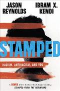 Stamped Racism Antiracism & You A Remix of the National Book Award Winning Stamped from the Beginning