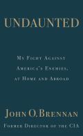 Undaunted My Fight Against Americas Enemies at Home & Abroad Large Print