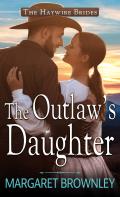 The Haywire Brides||||The Outlaw's Daughter