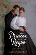The Princess and the Rogue - Large Print Edition