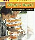 What's Next?: Instructions and Directions (Our World of Information)