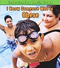 I Know Someone Who Is Obese