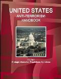 US Anti-Terrorism Handbook Volume 1 Strategic Information, Regulations, Operations