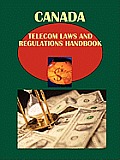 Canada Telecom Laws and Regulations Handbook