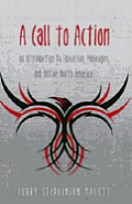A Call to Action: An Introduction to Education, Philosophy, and Native North America