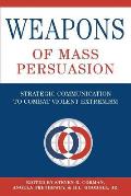 Weapons of Mass Persuasion: Strategic Communication to Combat Violent Extremism