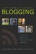 International Blogging Identity Politics & Networked Publics