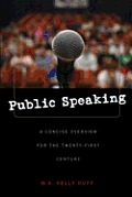 Public Speaking: A Concise Overview for the Twenty-First Century