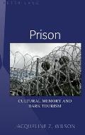 Prison: Cultural Memory and Dark Tourism