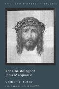 The Christology of John Macquarrie: Edited by Naomi Purdy - Foreword by Colin Brown
