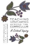 Teaching Native America Across the Curriculum: A Critical Inquiry