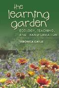 Learning Garden Ecology Teaching & Transformation