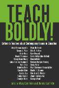 Teach Boldly!: Letters to Teachers about Contemporary Issues in Education