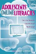 Adolescents' Online Literacies: Connecting Classrooms, Digital Media, and Popular Culture