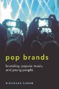 Pop Brands: Branding, Popular Music, and Young People
