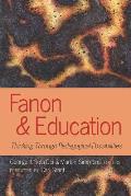 Fanon and Education: Thinking Through Pedagogical Possibilities