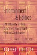 Entertainment & Politics: The Influence of Pop Culture on Young Adult Political Socialization
