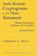 Anti-Roman Cryptograms in the New Testament: Hidden Transcripts of Hope and Liberation