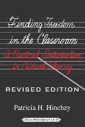 Finding Freedom in the Classroom a Practical Introduction to Critical Theory