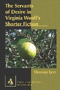 The Servants of Desire in Virginia Woolf's Shorter Fiction