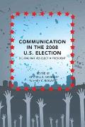 Communication in the 2008 U.S. Election: Digital Natives Elect a President