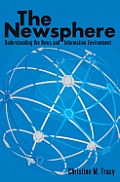 The Newsphere: Understanding the News and Information Environment
