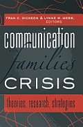 Communication for Families in Crisis: Theories, Research, Strategies