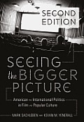 Seeing the Bigger Picture: American and International Politics in Film and Popular Culture