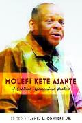Molefi Kete Asante: A Critical Afrocentric Reader